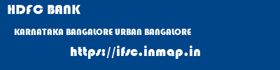 HDFC BANK  KARNATAKA BANGALORE URBAN BANGALORE   ifsc code